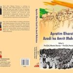 Apratim Bharat Azadi Ka Amrit Mahotsav [Hardcover] Prof. Dr. Mamta Sharma and Prof. Dr. Neelam rathi