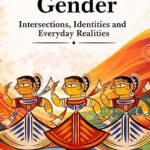 Reframing Gender: Intersections, Identities, and Everyday Realities
